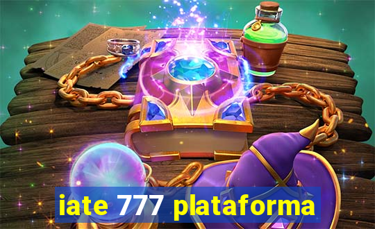 iate 777 plataforma